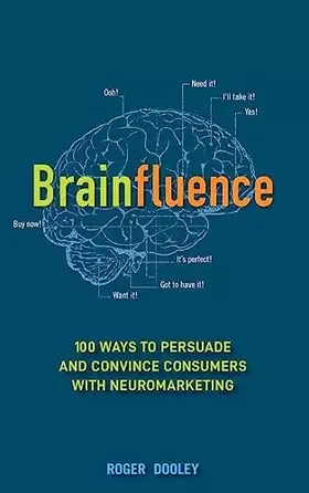 Couverture du produit · Brainfluence: 100 Ways to Persuade and Convince Consumers with Neuromarketing