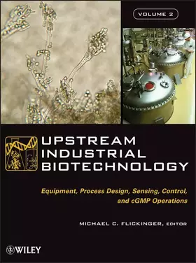 Couverture du produit · Upstream Industrial Biotechnology: Equipment, Process Design, Sensing, Control, and cGMP Operations