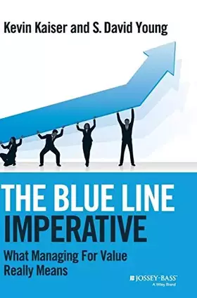 Couverture du produit · The Blue Line Imperative: What Managing for Value Really Means