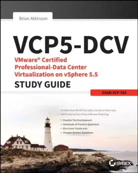 Couverture du produit · VCP5-DCV VMware Certified Professional-Data Center Virtualization on vSphere 5.5 Study Guide: Vcp-550.