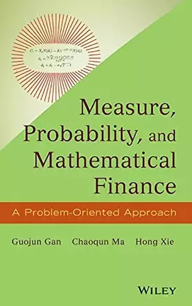 Couverture du produit · Measure, Probability, and Mathematical Finance: A Problem-Oriented Approach