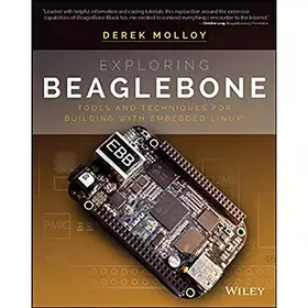 Couverture du produit · Exploring BeagleBone: Tools and Techniques for Building with Embedded Linux