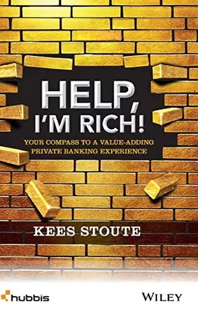 Couverture du produit · Help, I'm Rich!: Your Compass to a Value-Adding Private Banking Experience