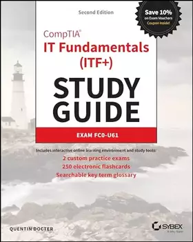 Couverture du produit · CompTIA IT Fundamentals (ITF+) Study Guide: Exam FC0-U61 (Sybex Study Guide)
