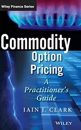 Couverture du produit · Commodity Option Pricing: A Practitioner's Guide (The Wiley Finance Series)