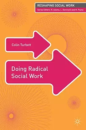 Couverture du produit · Doing Radical Social Work (Reshaping Social Work, 10)
