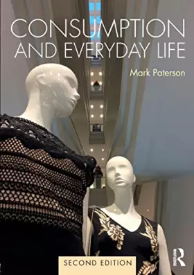 Couverture du produit · Consumption and Everyday Life: 2nd edition