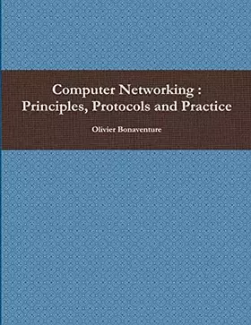 Couverture du produit · Computer Networking : Principles, Protocols and Practice