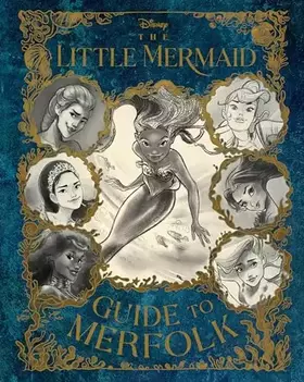 Couverture du produit · The Little Mermaid: Guide to Merfolk