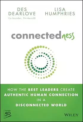 Couverture du produit · Connectedness: How the Best Leaders Create Authentic Human Connection in a Disconnected World