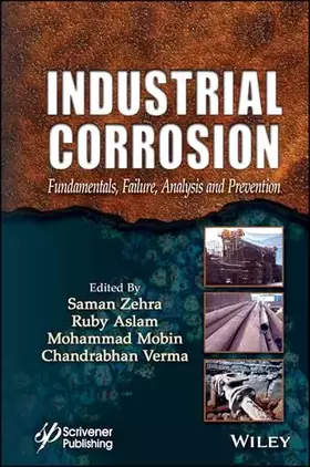 Couverture du produit · Industrial Corrosion: Fundamentals, Failure, Analysis and Prevention