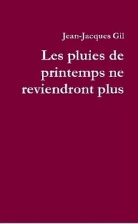 Couverture du produit · Les pluies de printemps ne reviendront plus