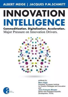Couverture du produit · Innovation Intelligence. Commoditization. Digitalization. Acceleration. Major Pressure on Innovation Drivers.
