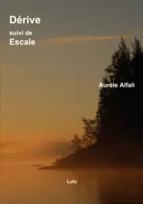 Couverture du produit · Dérive, suivi de Escale.