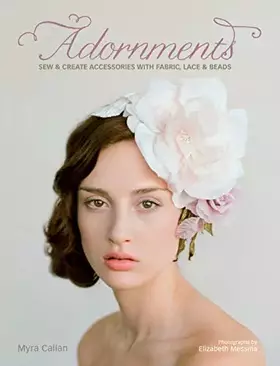 Couverture du produit · Adornments: Sew & Create Accessories with Fabric, Lace & Beads