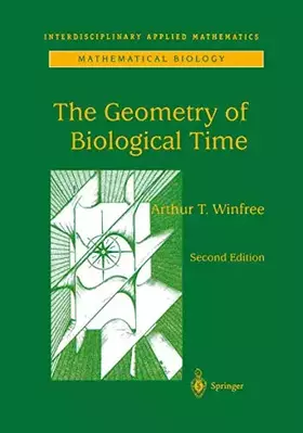 Couverture du produit · The Geometry of Biological Time (Interdisciplinary Applied Mathematics)