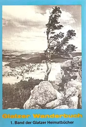 Couverture du produit · Glatzer Wanderbuch. Ein Erinnerungsbuch an der Grafschaft Glatz/Schlesien