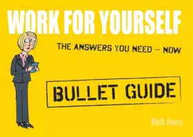 Couverture du produit · Work for Yourself: Bullet Guides