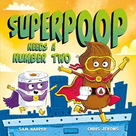 Couverture du produit · Superpoop Needs a Number Two