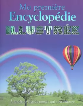 Couverture du produit · Ma première encyclopédie illustrée