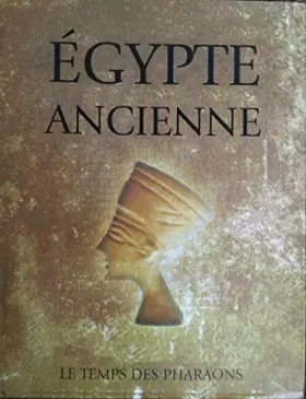 Couverture du produit · Egypte ancienne : Le temps des Pharaons Robert Hamilton