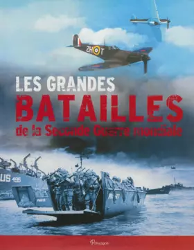 Couverture du produit · Les grandes batailles de la Seconde Guerre Mondiale