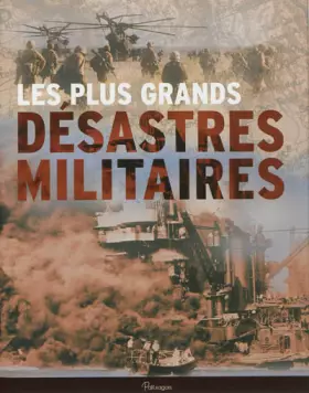 Couverture du produit · Les plus grands désastres militaires