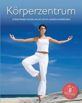 Couverture du produit · 6-Minuten Training: Körperzentrum