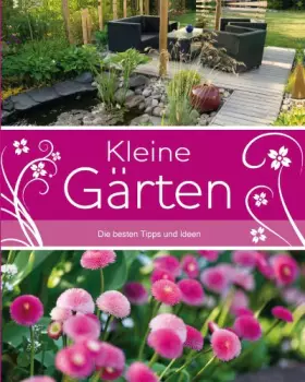 Couverture du produit · Garten: Kleine Gärten