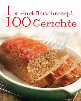 Couverture du produit · 1 x Hackfleisch = 100 Rezepte