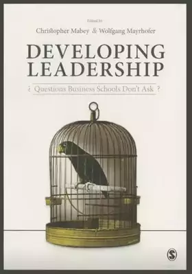 Couverture du produit · Developing Leadership: Questions Business Schools Don′t Ask