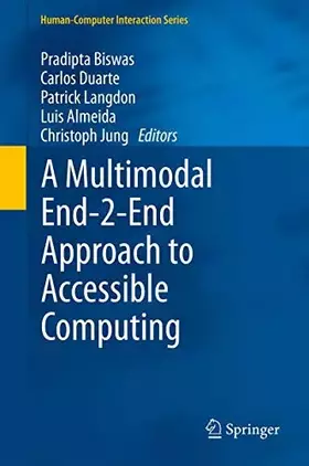 Couverture du produit · A Multimodal End-2-End Approach to Accessible Computing (Human–Computer Interaction Series)