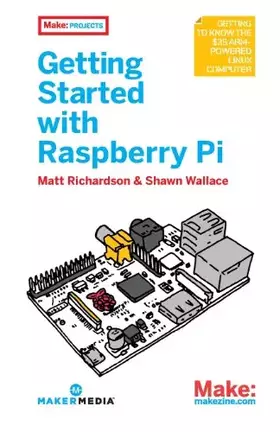 Couverture du produit · Getting Started With Raspberry Pi (Make: Projects)