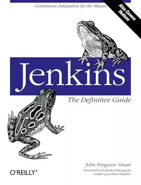 Couverture du produit · Jenkins: The Definitive Guide: Continuous Integration for the Masses