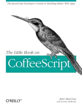 Couverture du produit · The Little Book on CoffeeScript: The JavaScript Developer's Guide to Building Better Web Apps