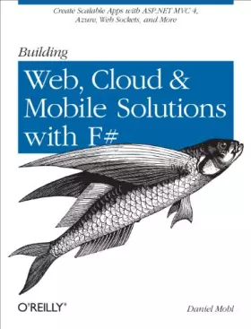 Couverture du produit · Building Web, Cloud, and Mobile Solutions with F#