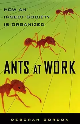 Couverture du produit · Ants At Work: How An Insect Society Is Organized