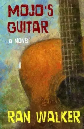 Couverture du produit · Mojo's Guitar: A Novel