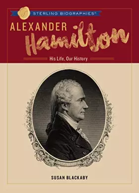 Couverture du produit · Alexander Hamilton: His Life, Our History