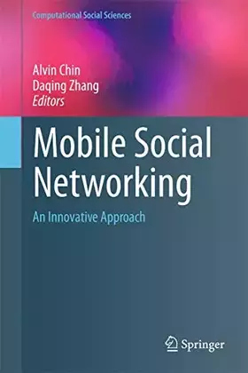 Couverture du produit · Mobile Social Networking: An Innovative Approach (Computational Social Sciences)