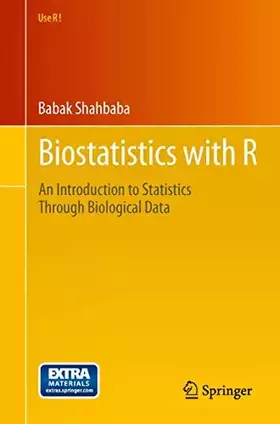 Couverture du produit · Biostatistics with R: An Introduction to Statistics Through Biological Data (Use R!)