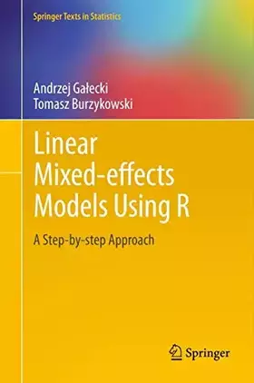 Couverture du produit · Linear Mixed-Effects Models Using R: A Step-by-Step Approach (Springer Texts in Statistics)