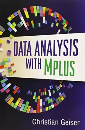 Couverture du produit · Data Analysis with Mplus (Methodology in the Social Sciences Series)