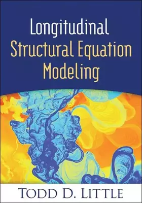 Couverture du produit · Longitudinal Structural Equation Modeling (Methodology in the Social Sciences Series)