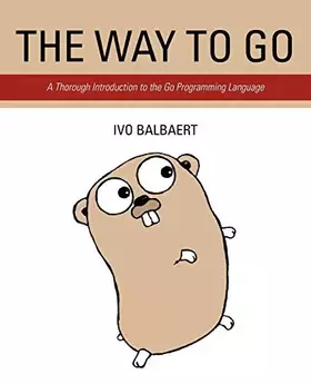 Couverture du produit · The Way To Go: A Thorough Introduction To The Go Programming Language