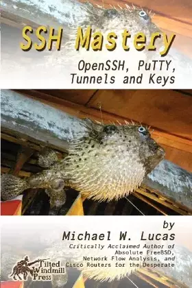 Couverture du produit · Ssh Mastery: Openssh, Putty, Tunnels and Keys