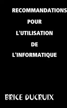 Couverture du produit · Recommandations Pour L'Utilisation De L'Informatique (French Edition)