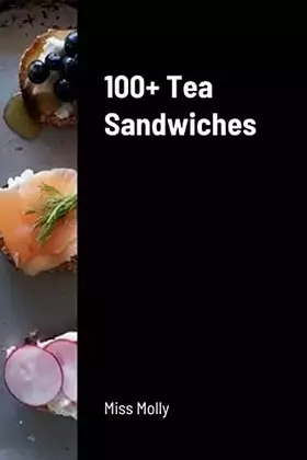 Couverture du produit · 100+ Tea Sandwiches