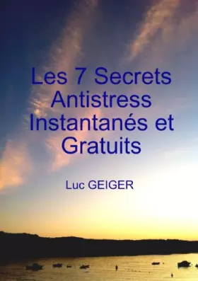 Couverture du produit · Les 7 Secrets Antistress Instantanés Et Gratuits