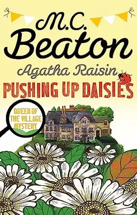Couverture du produit · Agatha Raisin Pushing Up Daisies